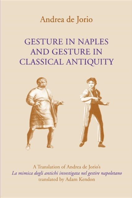 Adam Kendon - Gesture in Naples and Gesture in Classical Antiquity : A