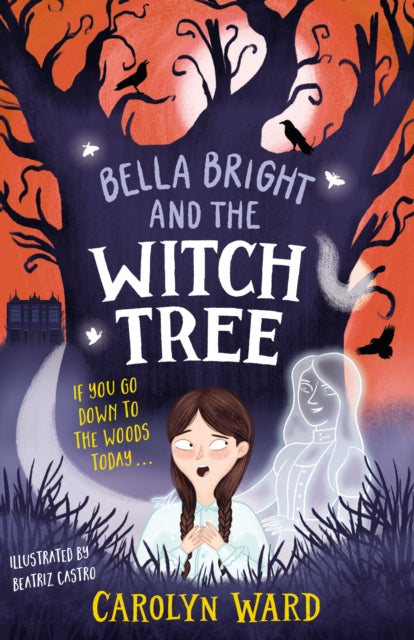 Carolyn Ward - Bella Bright and the Witch Tree - Paperback