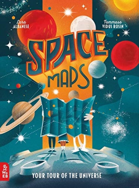 Lara Albanese - Space Maps : Your Tour of the Universe - Hardback