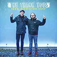 THANK YOUS - 100% MIDDLECLASS INDIE (+CD) - Vinyl Record
