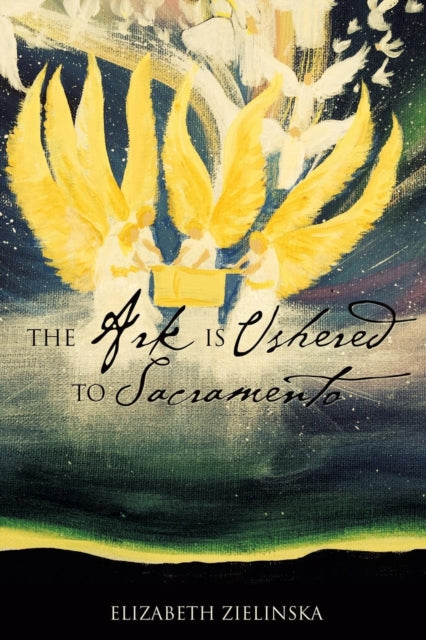 Zielinska - Ark Is Ushered to Sacramento - New paperback or softback