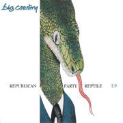 Big Country - Republican Party Reptile EP - Used Vinyl Record 7"