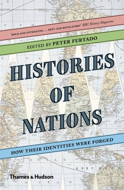 Peter Furtado - Histories of Nations : How Their Identities Were Forge