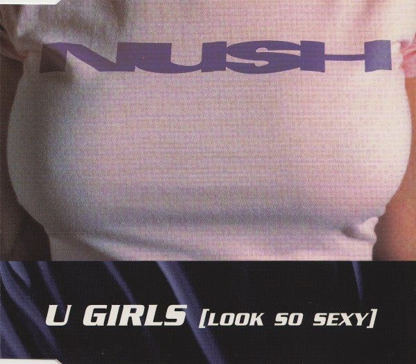 Nush - U Girls (Look So Sexy) - Used CD