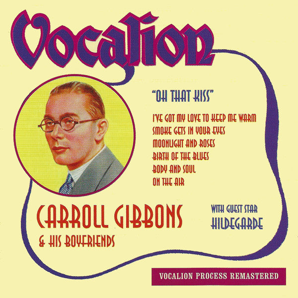 Carroll Gibbons & Hi - Oh That Kiss - CD