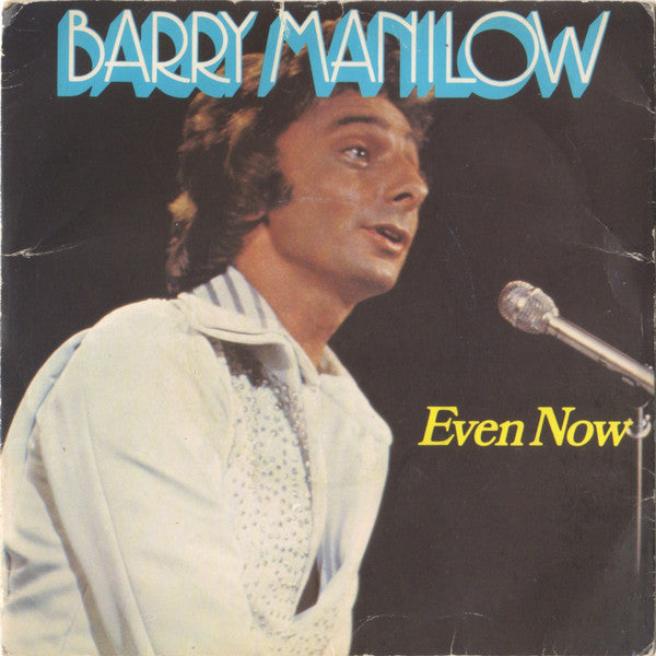 Barry Manilow - Even Now - Used Vinyl Record 7"