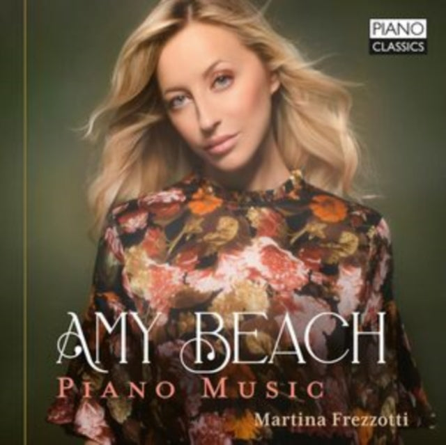 MARTINA FREZZOTTI - AMY BEACH PIANO MUSIC - CD