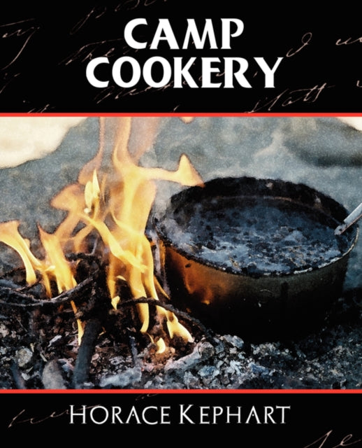 Kephart - Camp Cookery - New paperback or softback