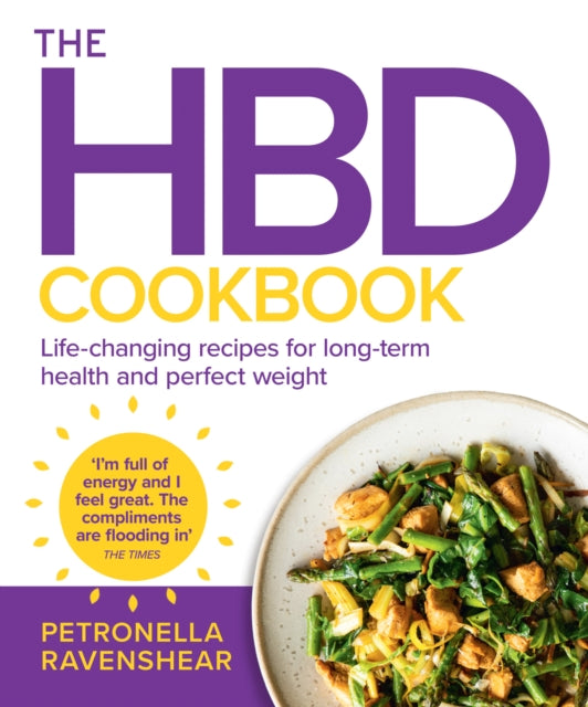 Petronella Ravenshea - HBD Cookbook : Life-Changing Recipes for Long-T