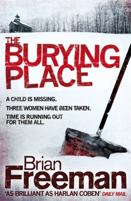 Brian Freeman - Burying Place : A high-suspense thriller with terrifyi