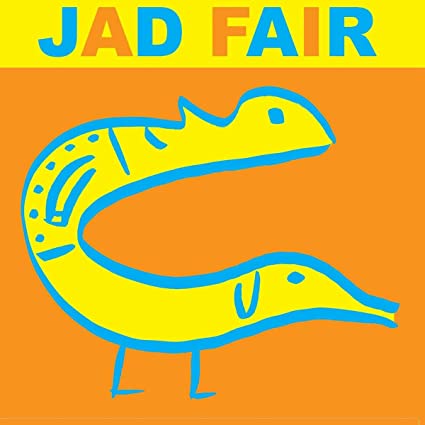 JAD FAIR - HIS NAME ITSELF IS MUSIC - CD