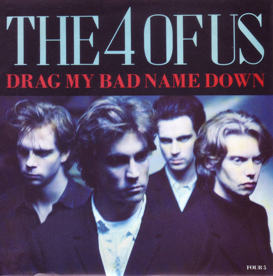 4 Of Us - Drag My Bad Name Down - Used Vinyl Record 7"