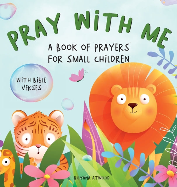 Atwood - Pray With Me - A Book of Prayers For Small Children With Bibl