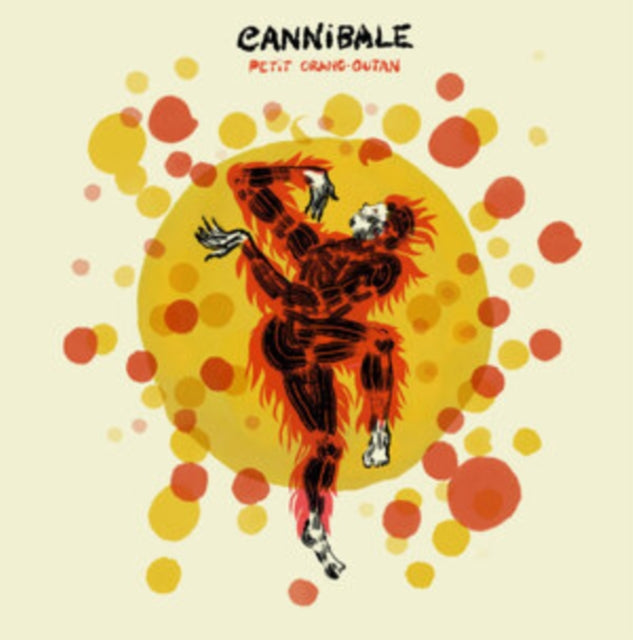 CANNIBALE - PETIT ORANG OUTAN - Vinyl Record 7