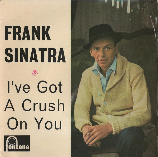 Frank Sinatra - I've Got A Crush On You - Used Vinyl Record 7"