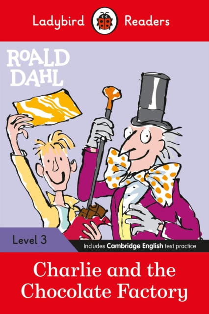 Ladybird - Readers Level 3 - Roald Dahl: Charlie and the Chocolate Fac