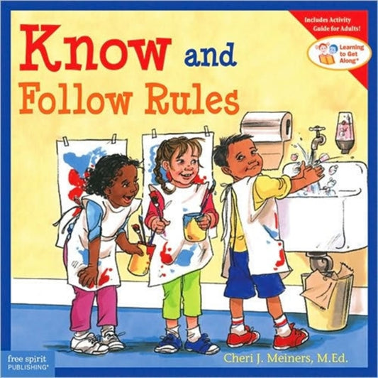 Cheri J. Meiners - Know and Follow Rules : Learning to Get Along - New