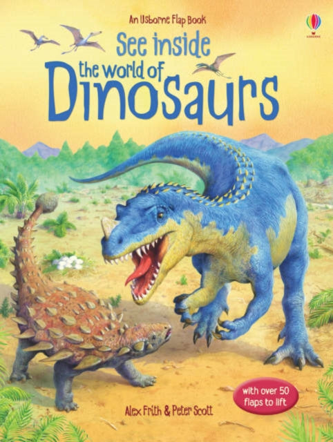 Alex Frith - See Inside the World of Dinosaurs - Hardback