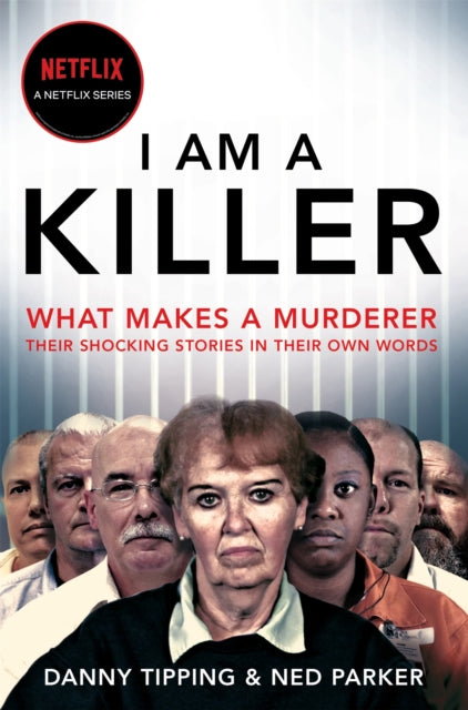 Ned Parker - I Am A Killer   What makes a murderer, their shocking sto