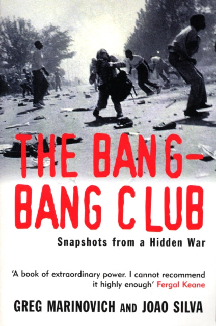 Joao Silva - Bang-Bang Club : Snapshots from a Hidden War - Paperback