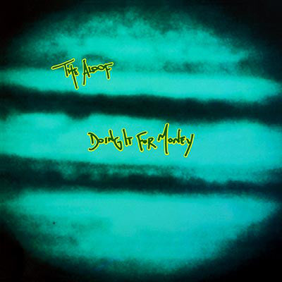 Aloof - Doing It For Money - New Vinyl Record 12"