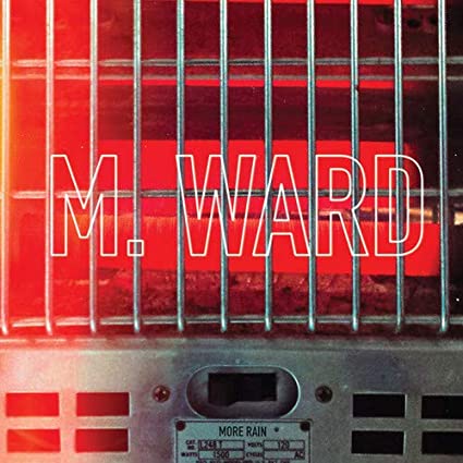 M. Ward - More Rain - New CD