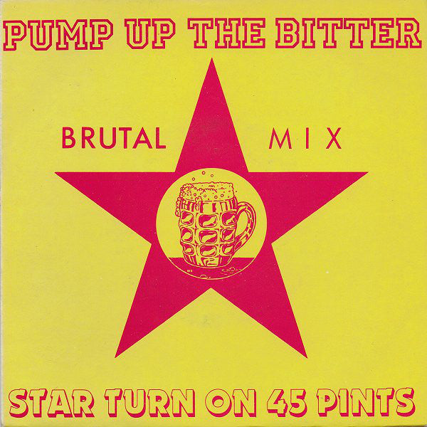 Star Turn On 45 Pint - Pump Up The Bitter - Used Vinyl Record 7"