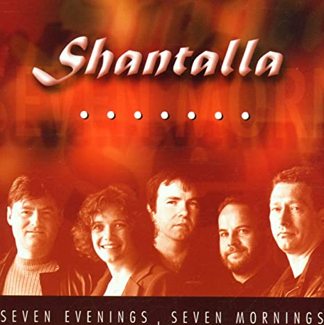 Shantalla - Seven Evenings Seven Mornings - CD