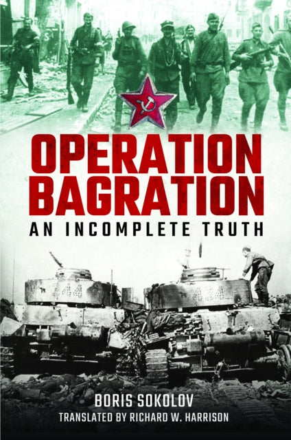 Boris Sokolov - Operation Bagration : An Incomplete Truth - New Hardba