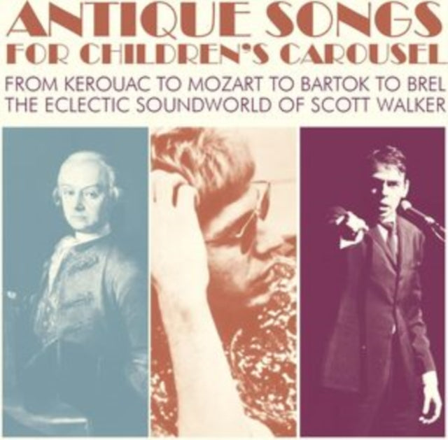 VARIOUS ARTISTS - ANTIQUE SONGS FOR CHILDREN'S CAROUSEL FROM KEROUAC TO