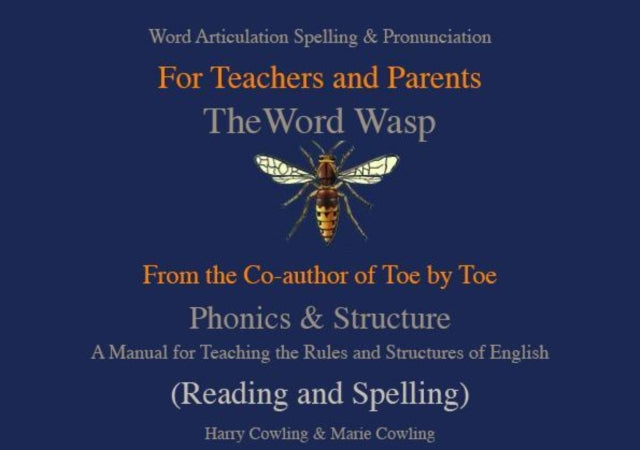 Marie Cowling - Word Wasp : A Manual for Teaching the Rules and Struct