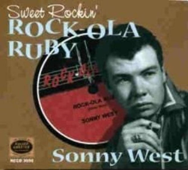 SONNY WEST - Sweet Rockin Rock-Ola Ruby - CD