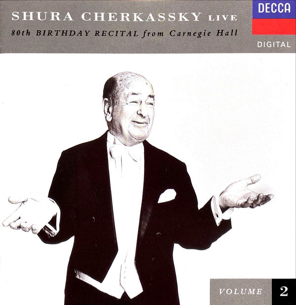 Shura Cherkassky - 80th Birthday Recital From Carnegie Hall Volume 2