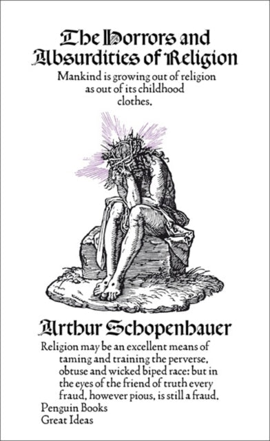 Arthur Schopenhauer - Horrors and Absurdities of Religion - Paperback