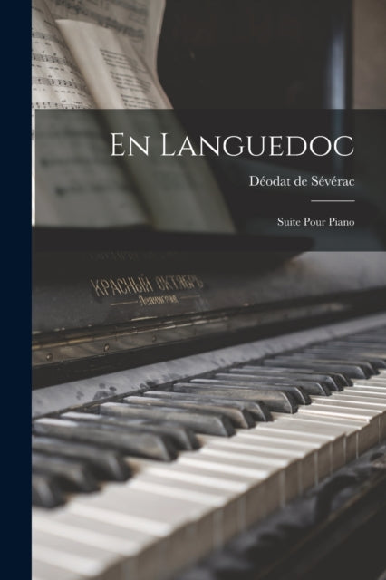 S?v?rac - En Languedoc  Suite Pour Piano - New paperback or softback
