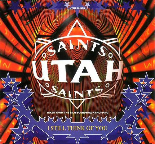 Utah Saints - I Still Think Of You (Too Much To Swallow PtII) - Used