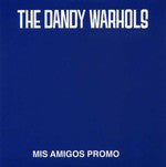 Dandy Warhols - Mis Amigos - CD