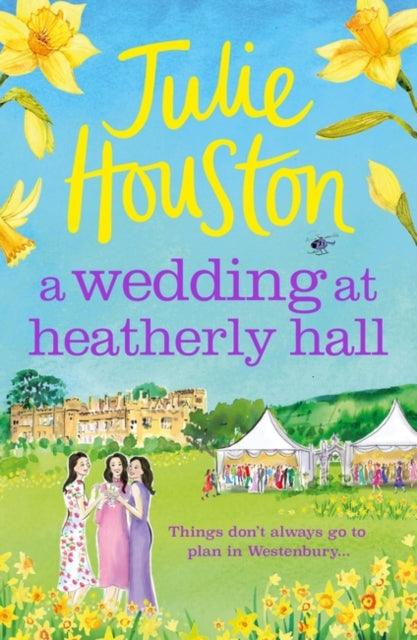 Julie Houston - A Wedding at Heatherly Hall : A joyful and gripping co