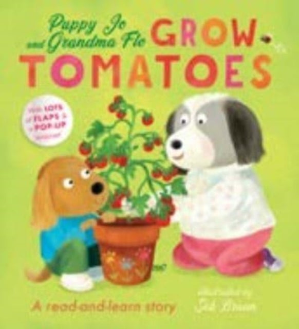Kathryn Jewitt - Puppy Jo and Grandma Flo Grow Tomatoes - Board book