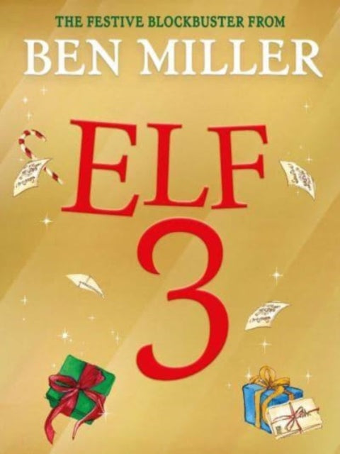 Ben Miller - Adventures of a Christmas Elf : 3 - Hardback