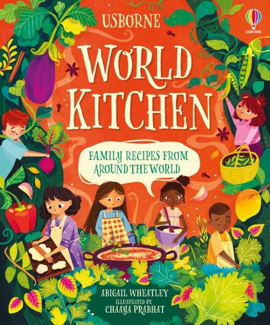 Abigail Wheatley - World Kitchen : A Children's Cookbook - Hardbac