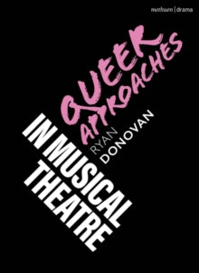 Ryan Donovan - Queer Approaches in Musical Theatre - Paperback