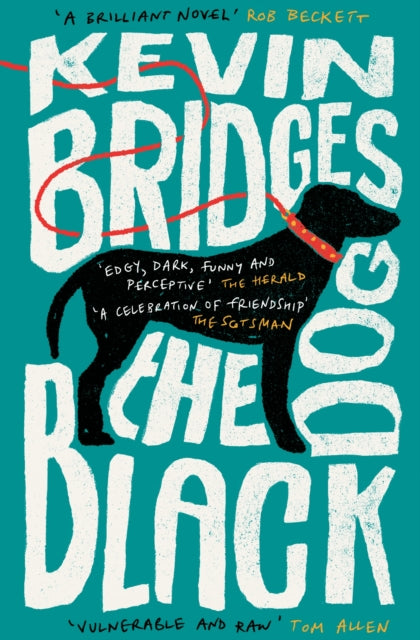 Kevin Bridges - Black Dog   The life-affirming debut novel from one of