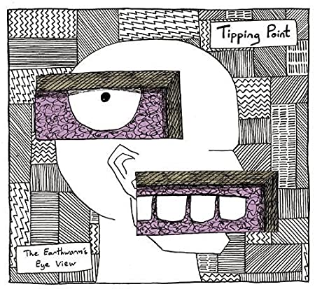 TIPPING POINT - EARTHWORMS EYE VIEW THE - CD