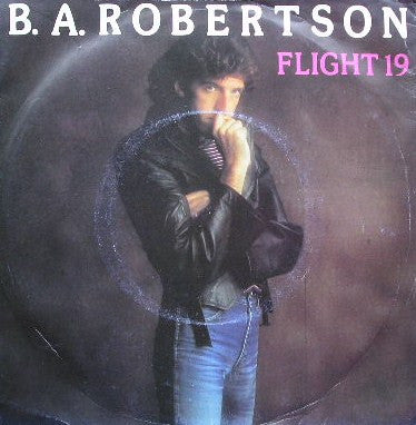 B. A. Robertson - Flight 19 - Used Vinyl Record 7"