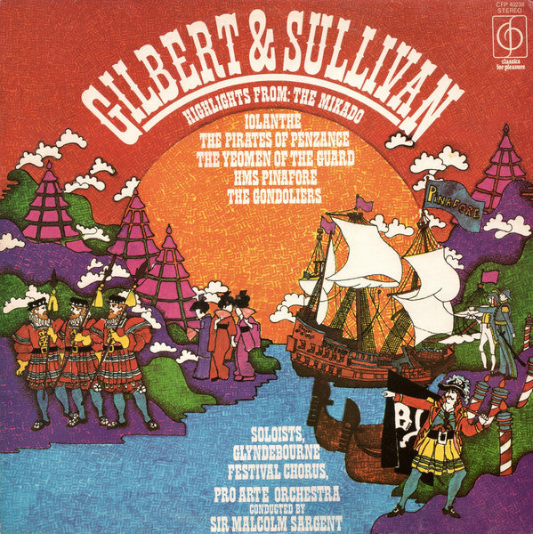 Gilbert & Sullivan - Highlights From: The Mikado, Iolanthe, The Pira