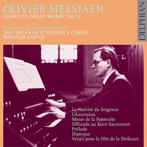 TIMOTHY BYRAM-WIGFIE - MESSIAEN ORGAN WORKS VOL IV - CD