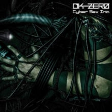 DK-ZERO - CYBER SEX INC. - Vinyl Record