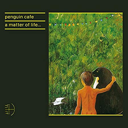 Penguin Cafe - A Matter Of Life... - CD
