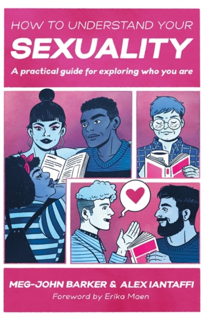 Alex Iantaffi - How to Understand Your Sexuality : A Practical Guide f